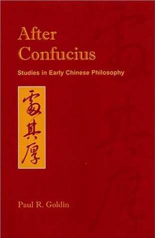 Photo Of Book Cover For The Book Entitled After Confucius: Studies In Early Chinese Philosophy