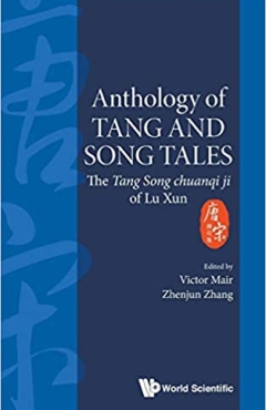 Anthology of Tang and Song Tales: The Tang Song Chuanqi Ji of Lu Xun