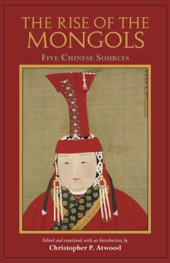 Photo Of Book Cover For The Book Entitled The Rise Of The Mongols: Five Chinese Sources