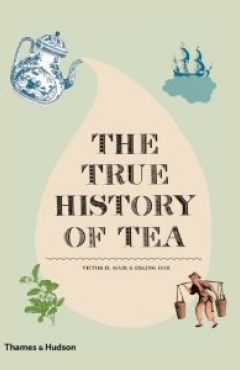 Photo Of Book Cover For The Book Entitled A True History Of Tea