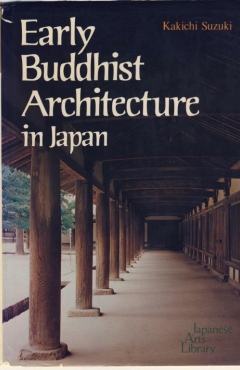 Photo Of Book Cover For The Book Entitled Early Buddhist Architecture In Japan